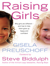 Raising Girls (eBook): Why Girls Are Different-and How to Help Them Grow Up Happy and Confident